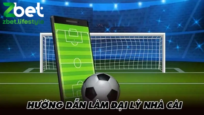 Hướng dẫn đăng ký làm đại lý tại nhà cái Zbet