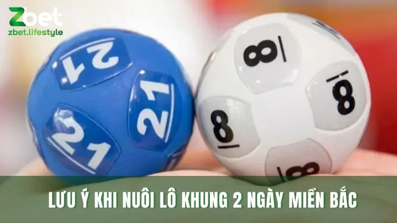 Lưu ý khi nuôi lô để tăng cơ hội thắng